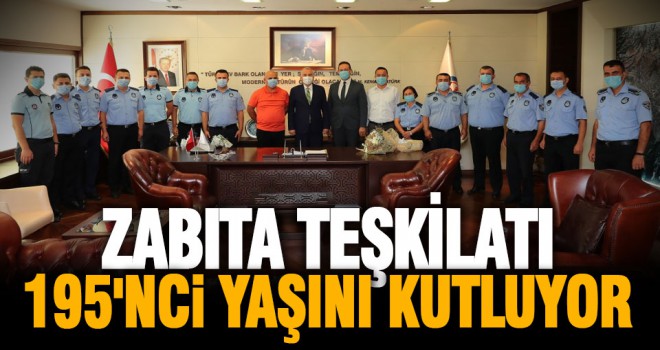 Zabıta teşkilatı 195'nci yaşını kutluyor