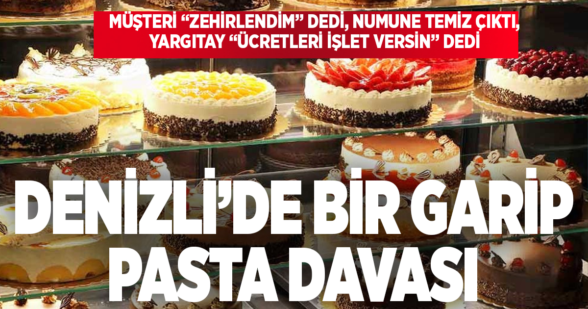 Denizli’de pastane savaşında final: Yargıtay’dan etkili karar!