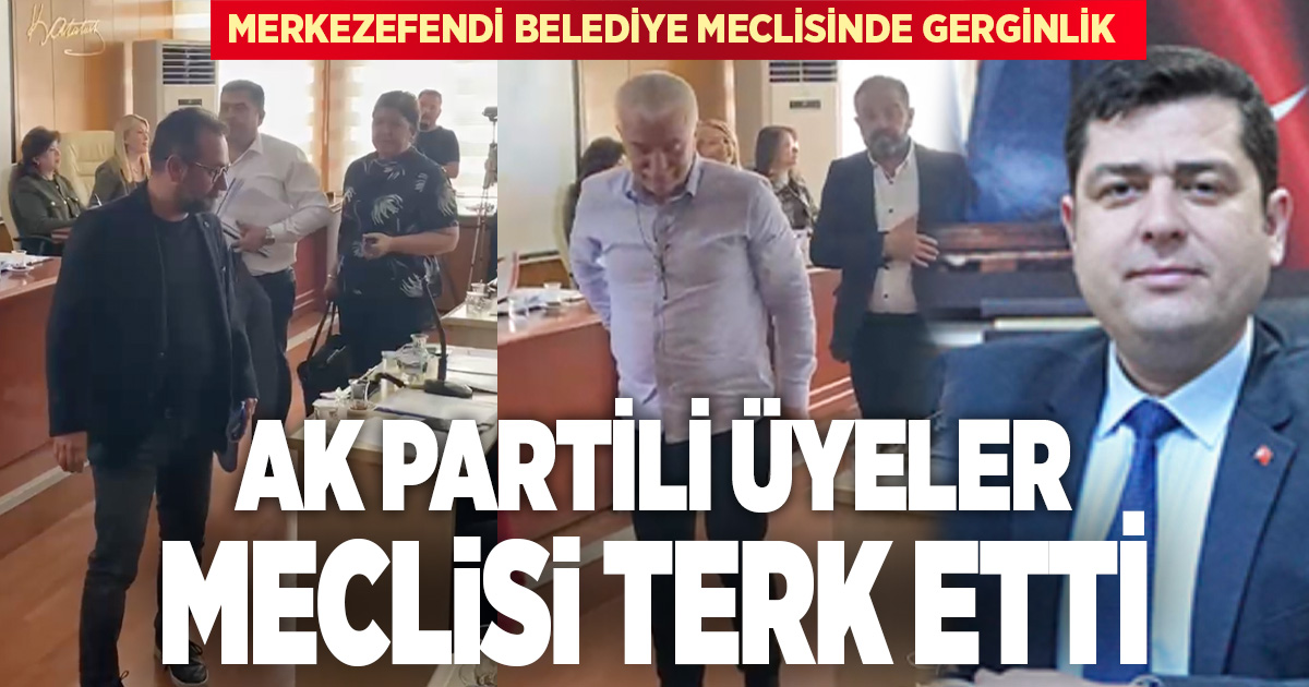 Merkezefendi Meclisi’nde Gerginlik: AK Partililer salonu terk etti!