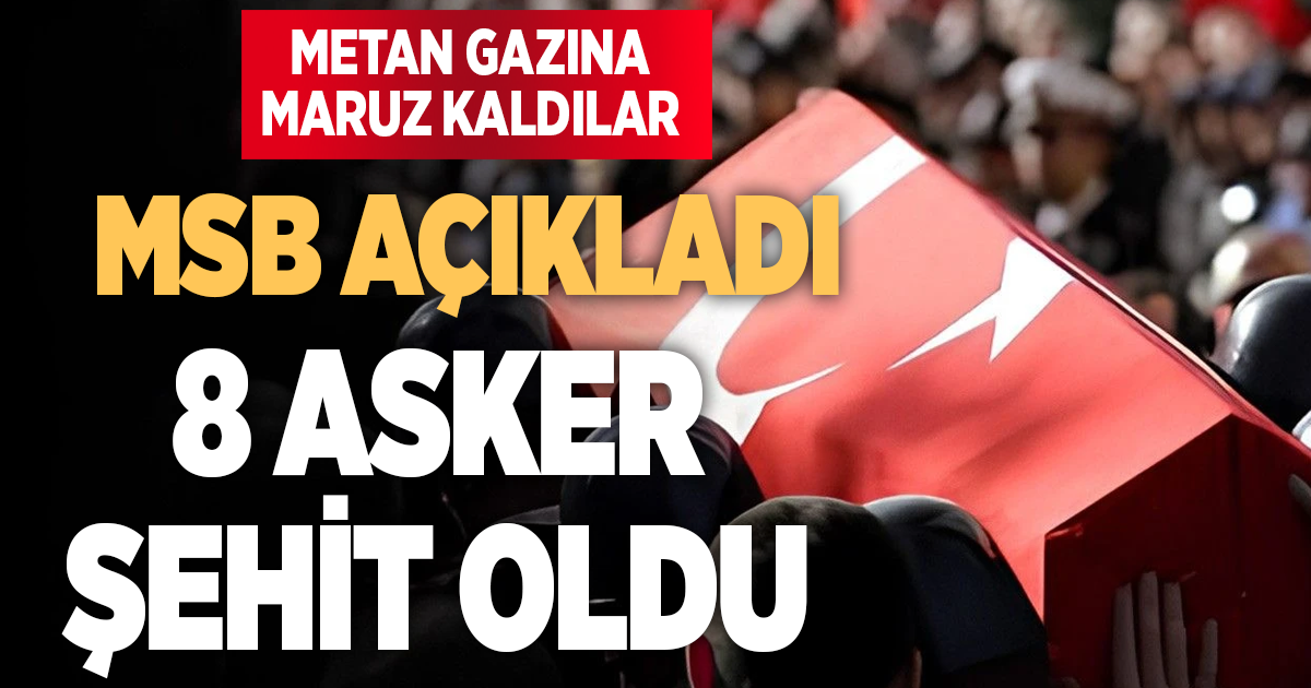 MSB acı haberi açıkladı: Şehit sayısı 8’e yükseldi