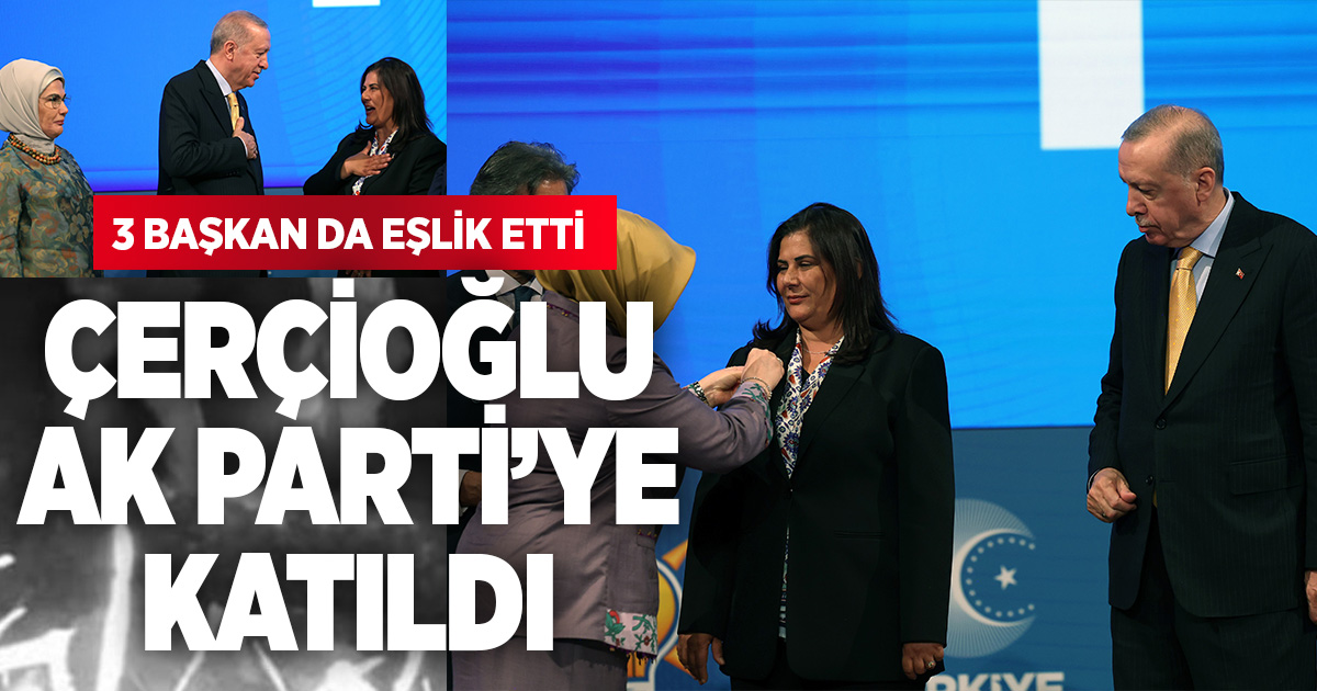 Çerçioğlu, AK Parti’ye katıldı