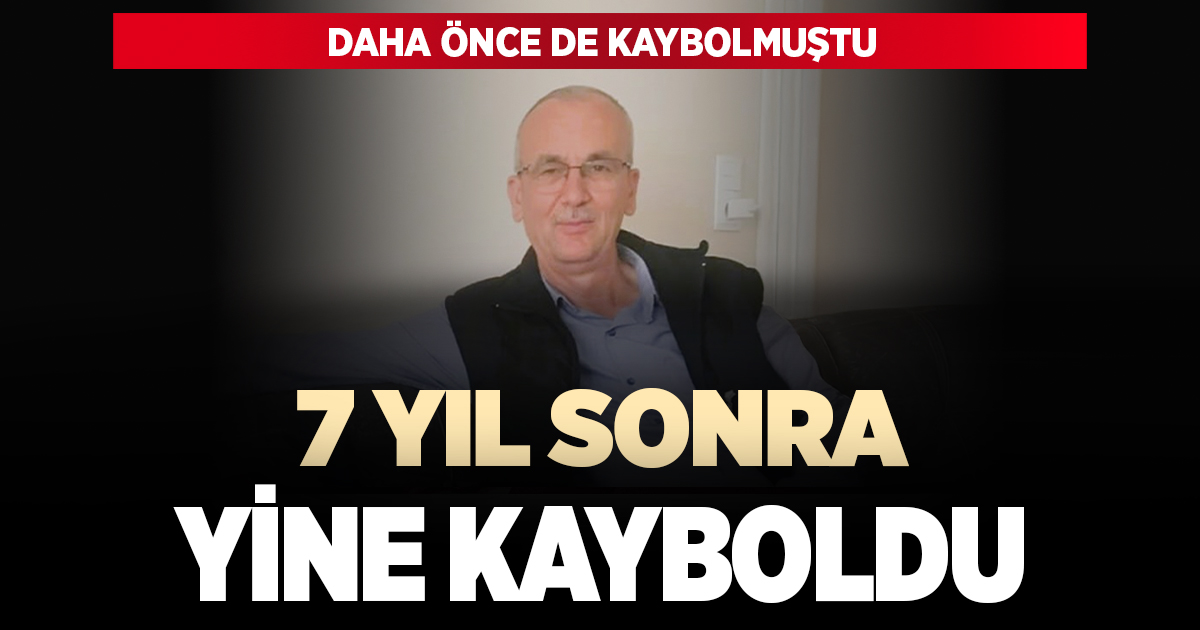 7 yıl sonra yine kayboldu