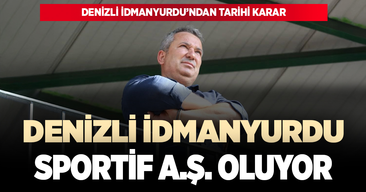 DENİZLİ İDMANYURDU’NDAN TARİHİ KARAR: ARTIK SPORTİF A.Ş. OLUYOR