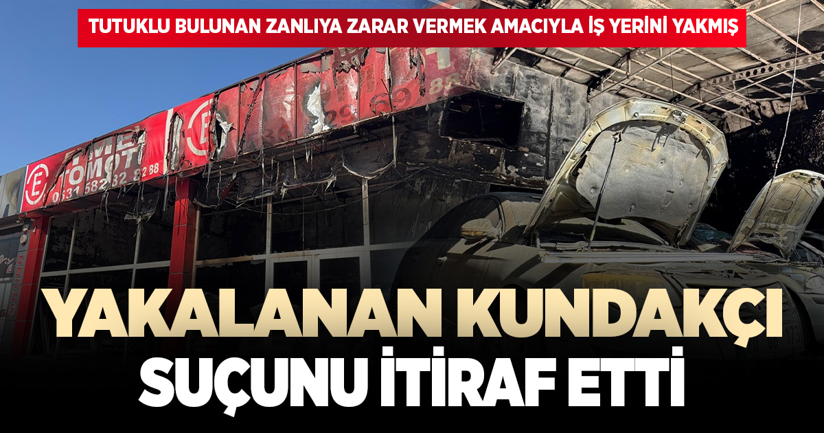 Yakalanan kundakçı suçunu itiraf etti