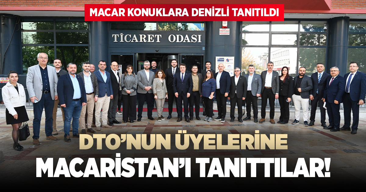 DTO üyelerine Macaristan tanıtıldı