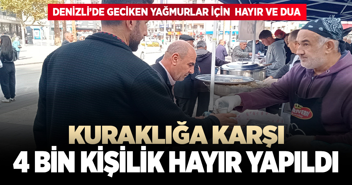 Denizli'de geciken yağmurlar için dua ve hayır yapıldı