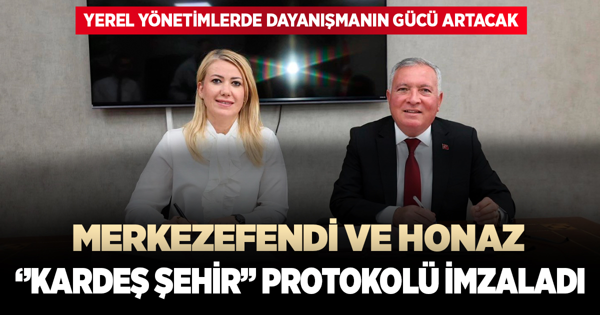 Merkezefendi ve Honaz ''Kardeş Şehir'' oldu