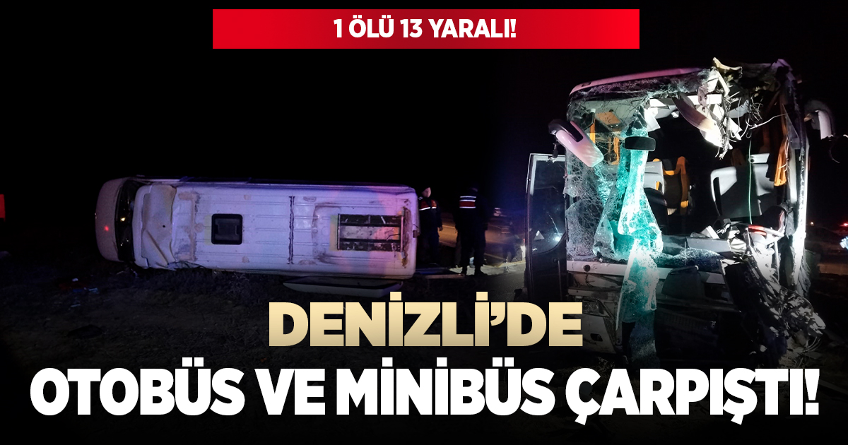 Yolcu otobüsü ve minibüs çarpıştı: 1 ölü 13 yaralı