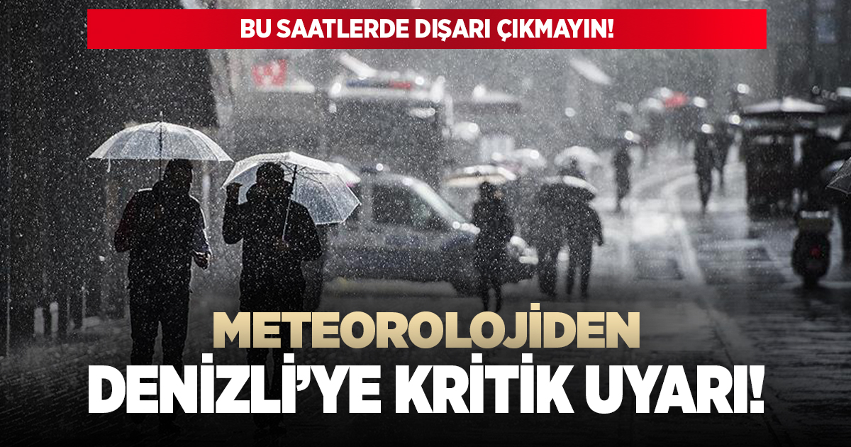 Meteoroloji Denizli'yi uyardı!
