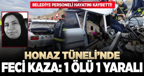 Honaz tünelinde feci kaza! 1 ölü 1 yaralı