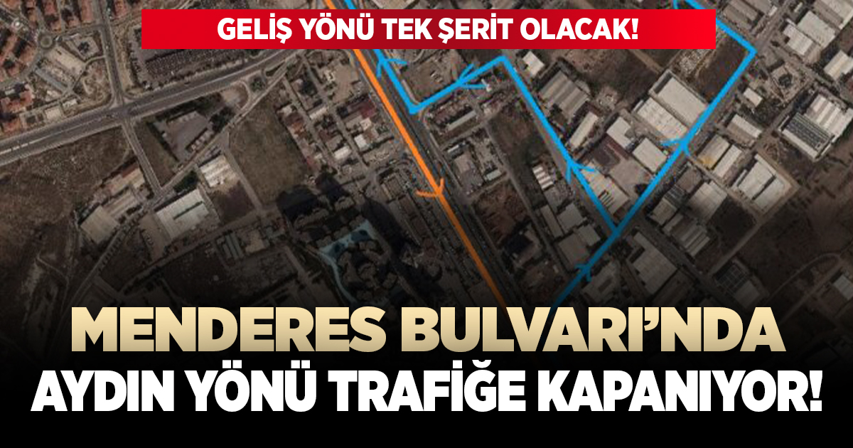Menderes Bulvarı'nda Aydın yönü trafiğe kapanıyor!