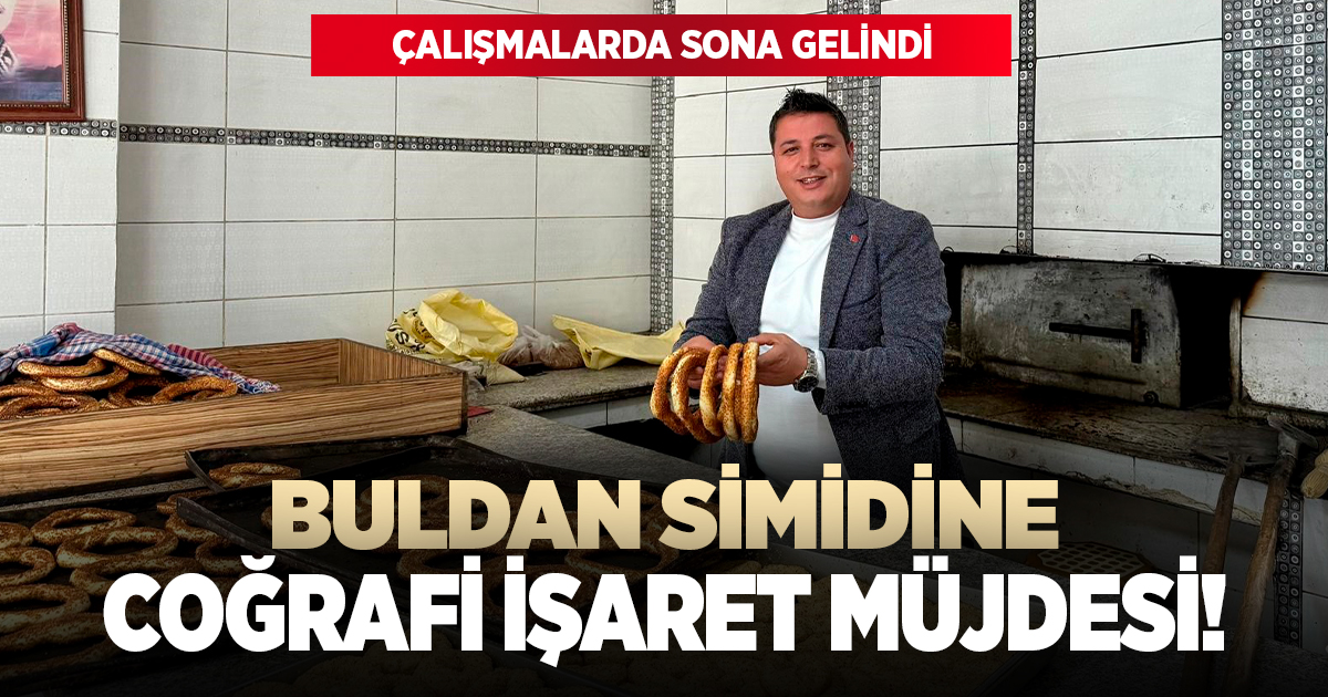 Buldan simidine coğrafi işaret müjdesi
