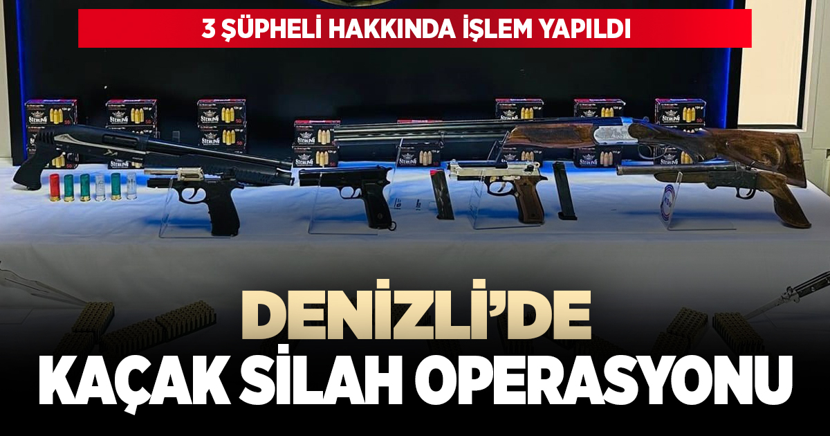 Denizli’de kaçak silah operasyonu