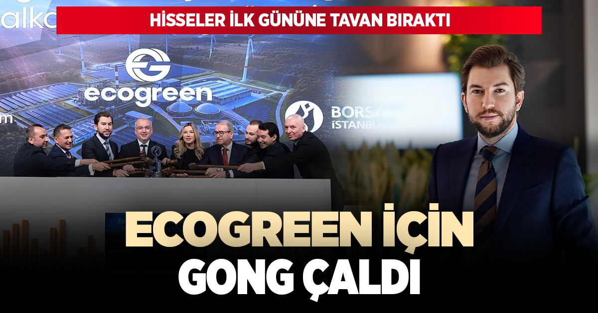 Ecogreen Enerji, Borsa İstanbul'da işlem görmeye başladı
