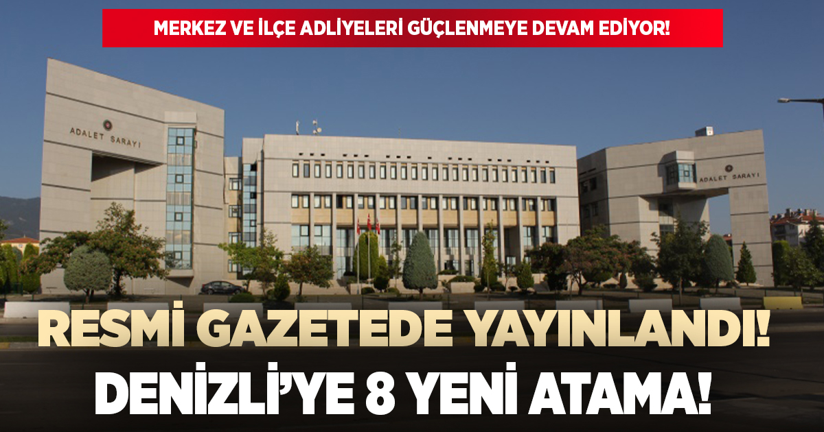 Denizli'ye 8 yeni atama!
