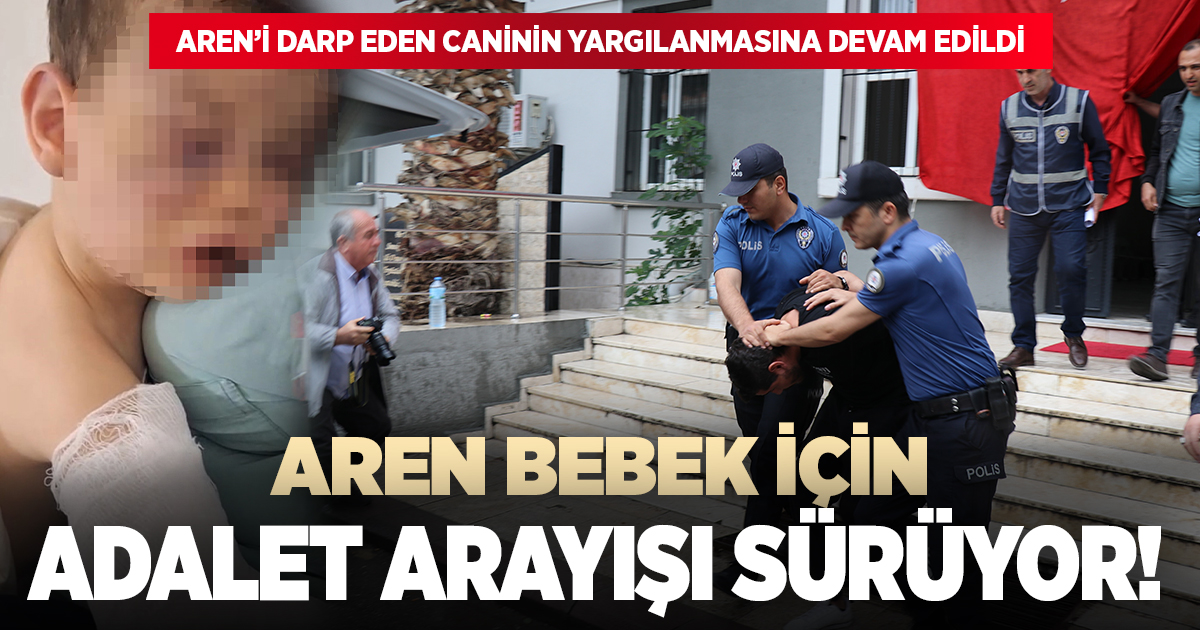 Aren bebek için adalet arayışı sürüyor!
