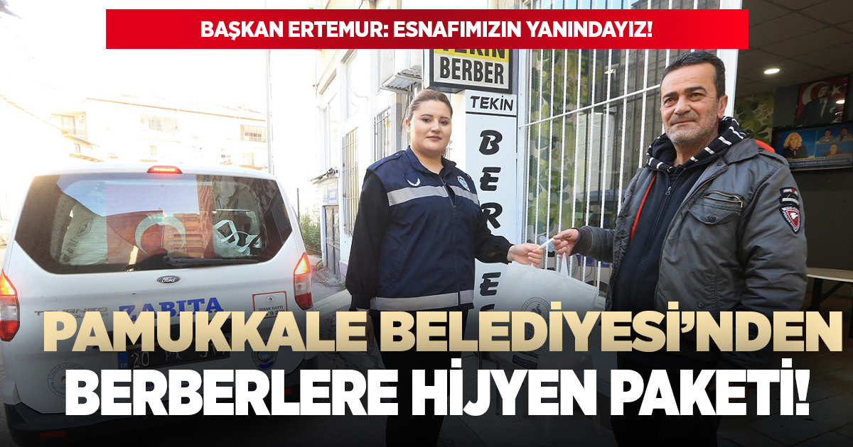 Pamukkale Belediyesi'nden berberlere hijyen paketi