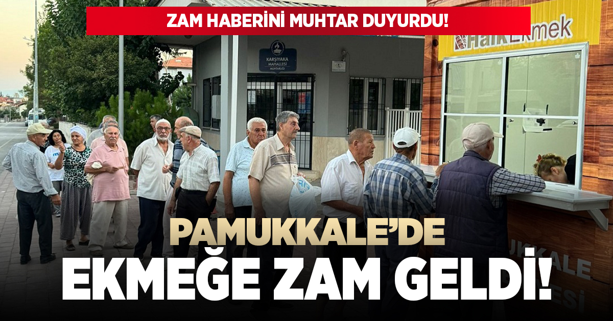 Pamukkale'de ekmeğe zam geldi!