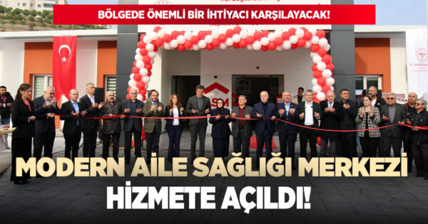 Denizli’ye modern bir aile sağlığı merkezi kazandırıldı
