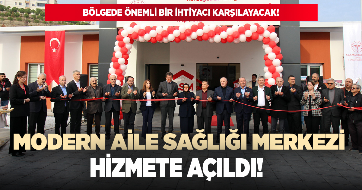 Denizli’ye modern bir aile sağlığı merkezi kazandırıldı