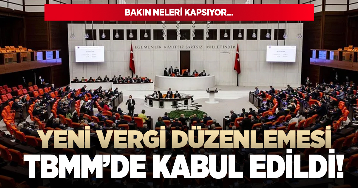 Yeni vergi paketi TBMM'de kabul edildi!