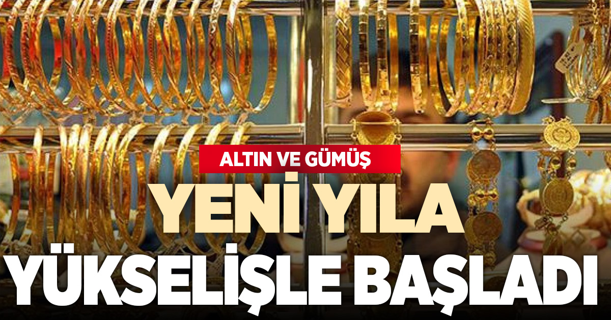 Altın ve gümüş yeni yıla yükselişle başladı