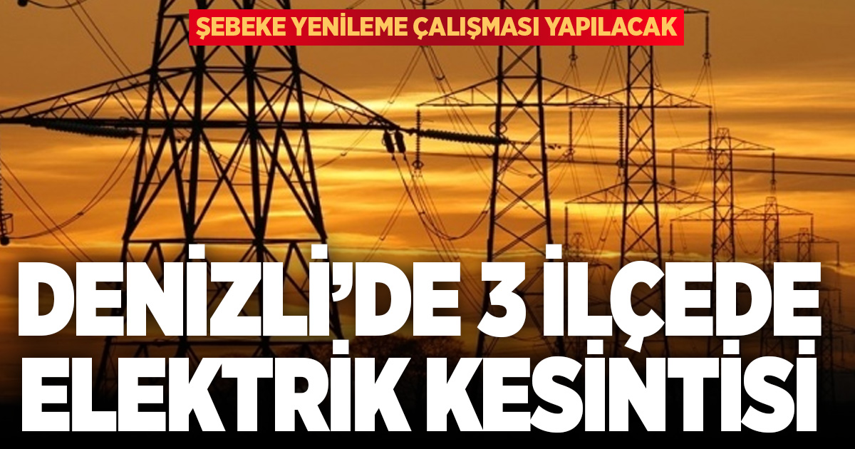 3 İlçede planlı elektrik kesintisi uygulanacak