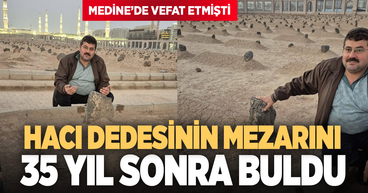 Kutsal Topraklarda Dedesinin İzini Sürdü: 35 Yıl Sonra Mezarı Buldu