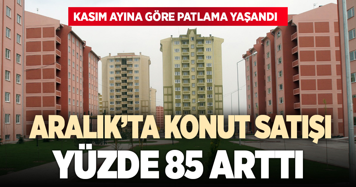 Denizli’de aralık ayı konut satışlarında patlama