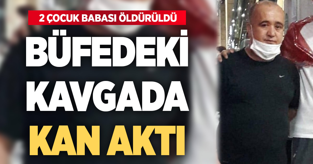 Büfede çıkan tartışma cinayetle sonuçlandı