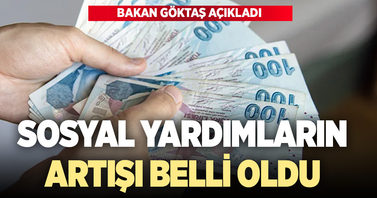 Sosyal yardım programlarının aylık ödemelerindeki artış belli oldu