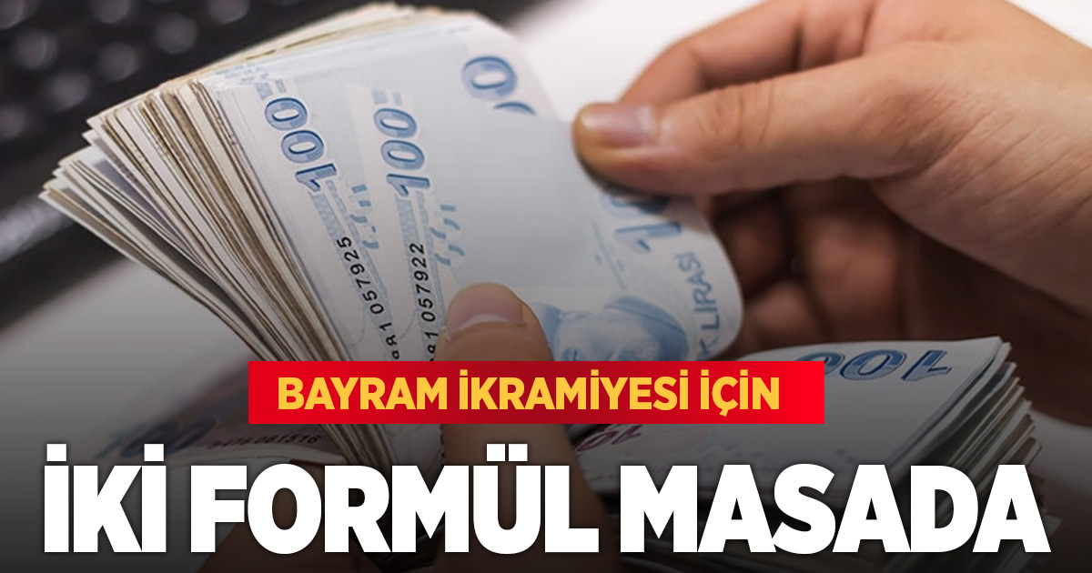 Bayram ikramiyesi için iki formül masada