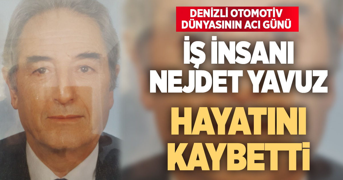 Denizli Otomotiv dünyasının acı günü