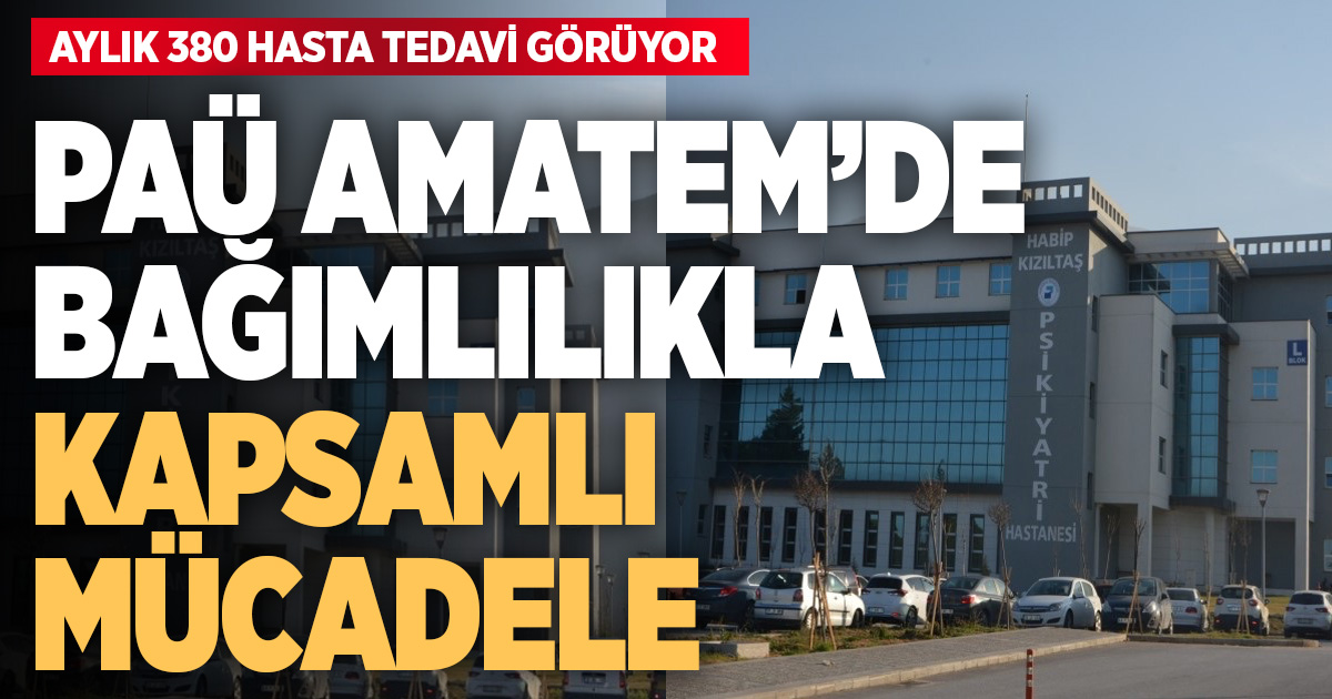 PAÜ Hastaneleri AMATEM Bağımlılıkla Mücadelede Kapsamlı Tedavi Hizmeti Sunuyor