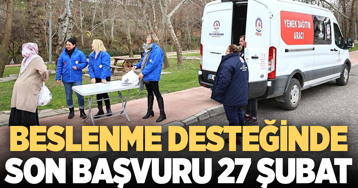 Beslenme desteğinde son başvuru 27 Şubat 