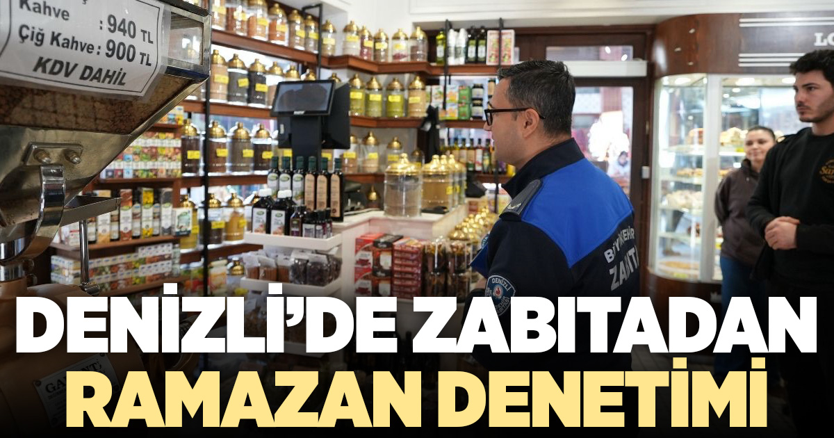Zabıta’dan Ramazan denetimi