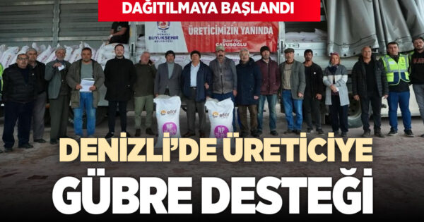 Denizli’de üreticiye gübre desteği başladı