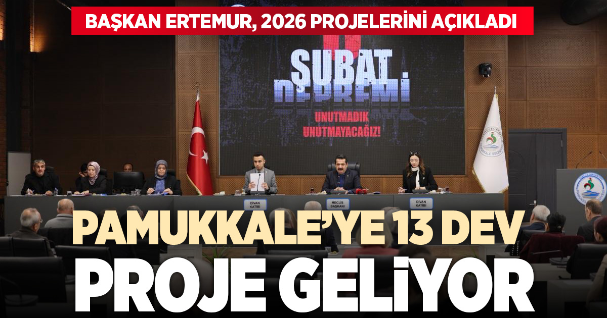 PAMUKKALE’YE 13 DEV PROJE GELİYOR