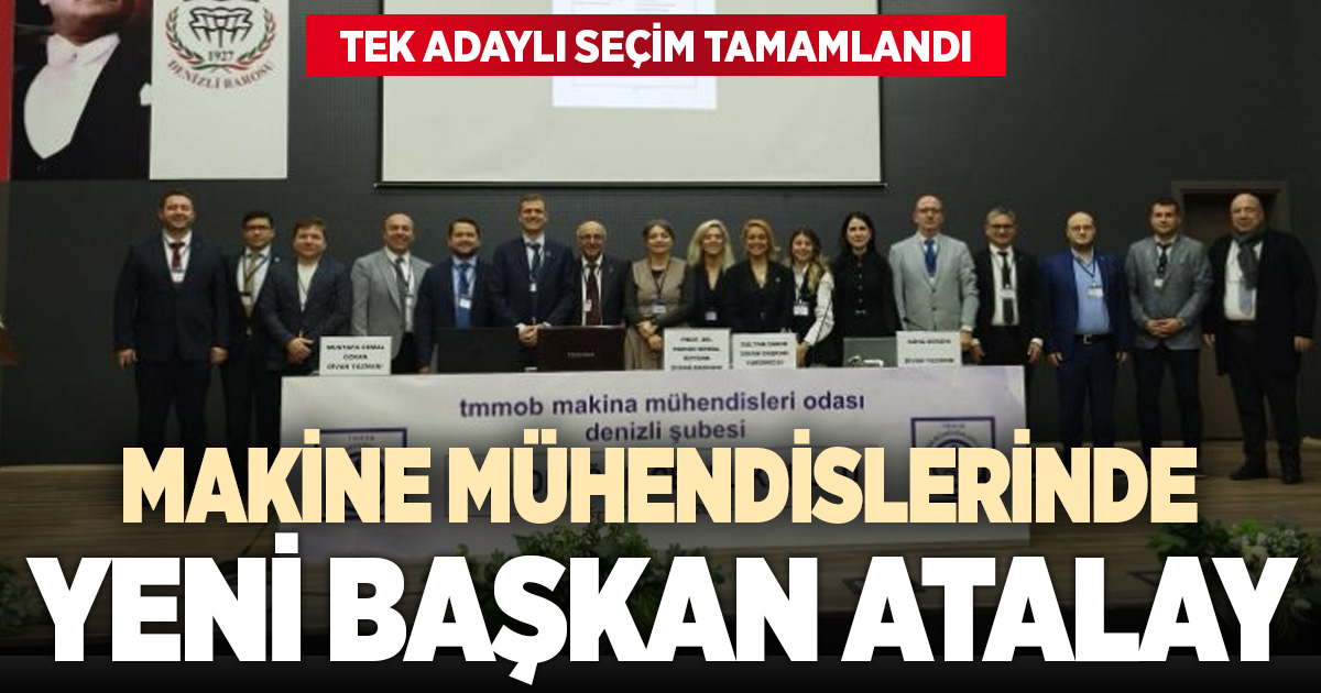 Makine Mühendisleri Odası Denizli Şubesi’nde Öner Atalay dönemi