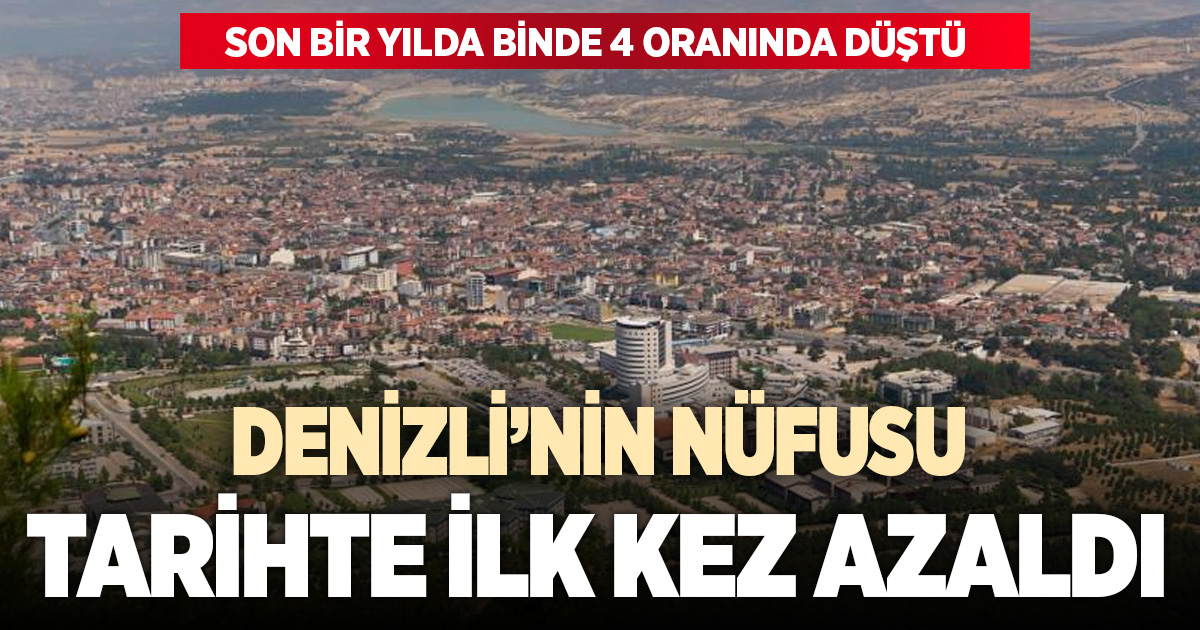 Denizli’de nüfus artışı ilk kez eksiye düştü: Nüfus azaldı