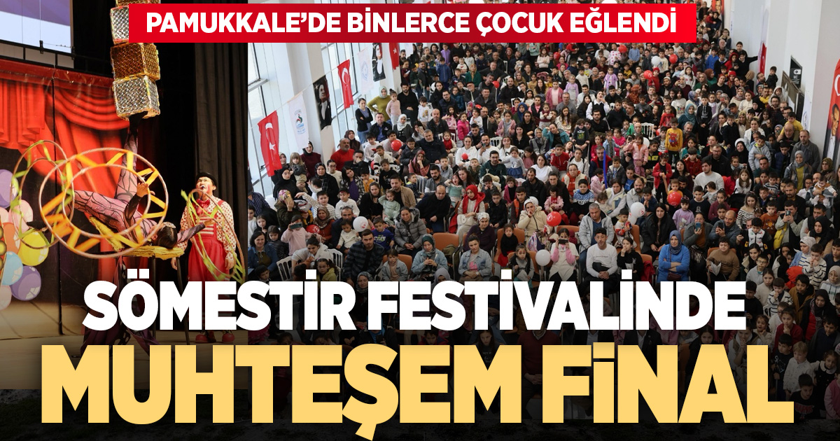 Pamukkale Sömestir Festivali muhteşem bir finalle sona erdi