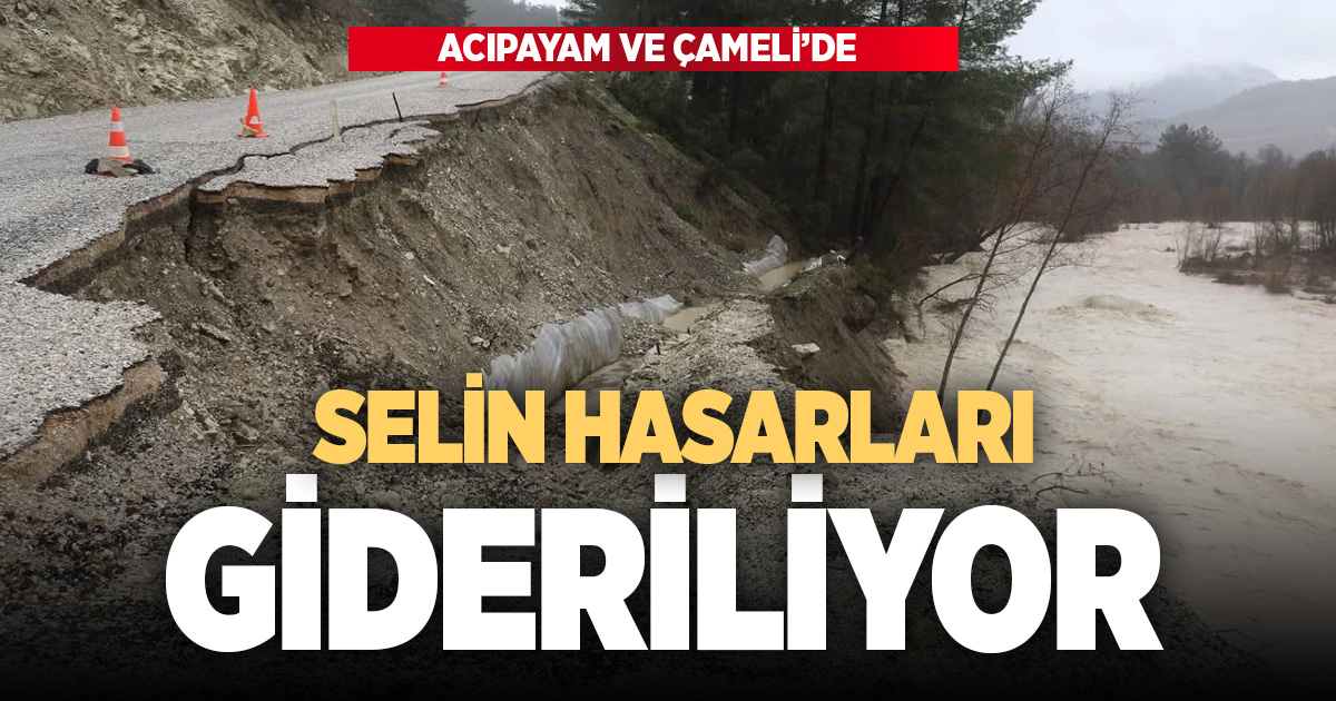 Çameli ve Acıpayam’da selin bıraktığı hasarlar gideriliyor