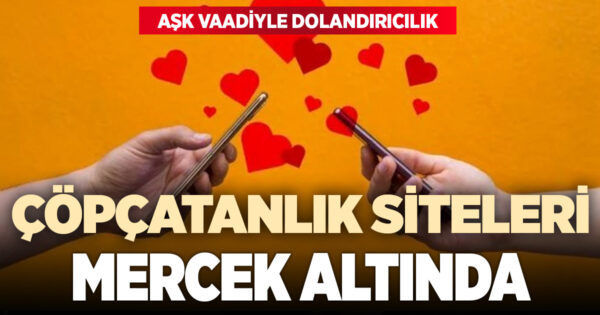 Aşk vaadiyle dolandırıcılık: Çöpçatanlık siteleri mercek altında