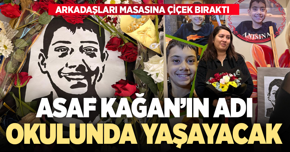 Asaf Kağan’ın anısı okulunda yaşayacak