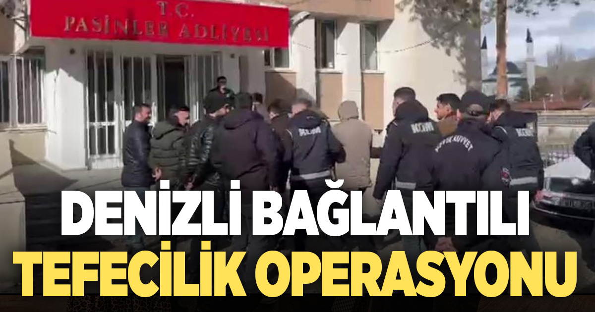 Erzurum'da tefeci operasyonu: 6 tutuklama