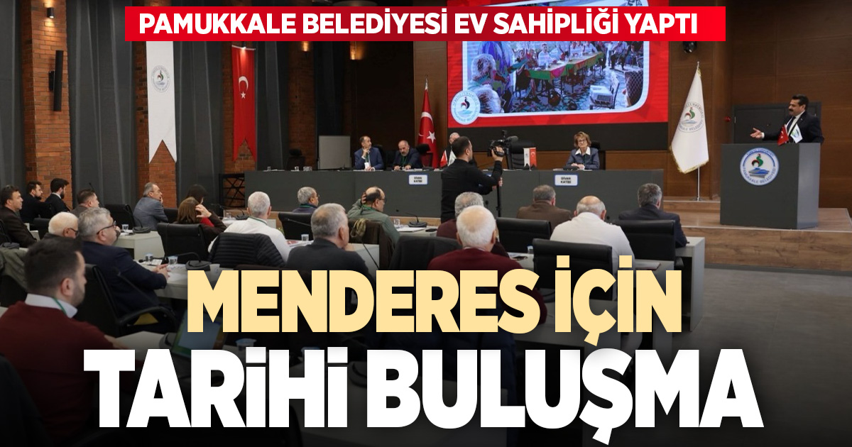 PAMUKKALE BELEDİYESİ BÜYÜK MENDERES İÇİN TARİHİ BULUŞMAYA EV SAHİPLİĞİ YAPTI