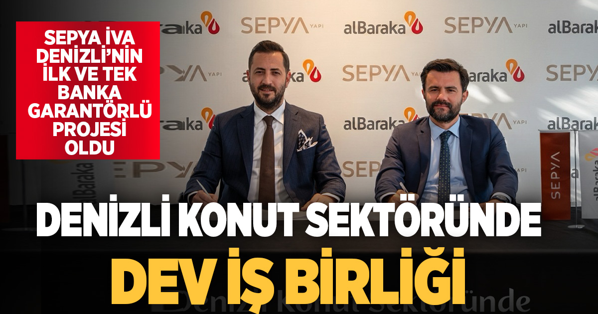 Denizli konut sektöründe dev iş birliği!