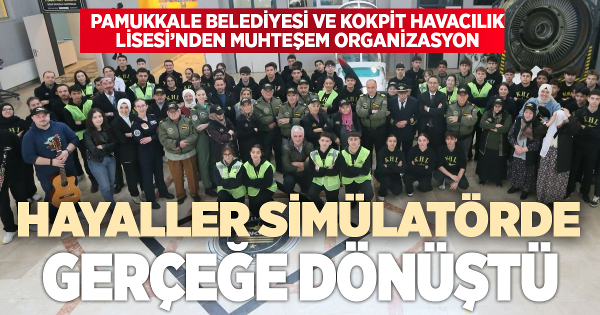 Pamukkale Belediyesi ve Kokpit Havacılık Lisesi, çınarların çocukluk hayallerini gerçekleştirdi