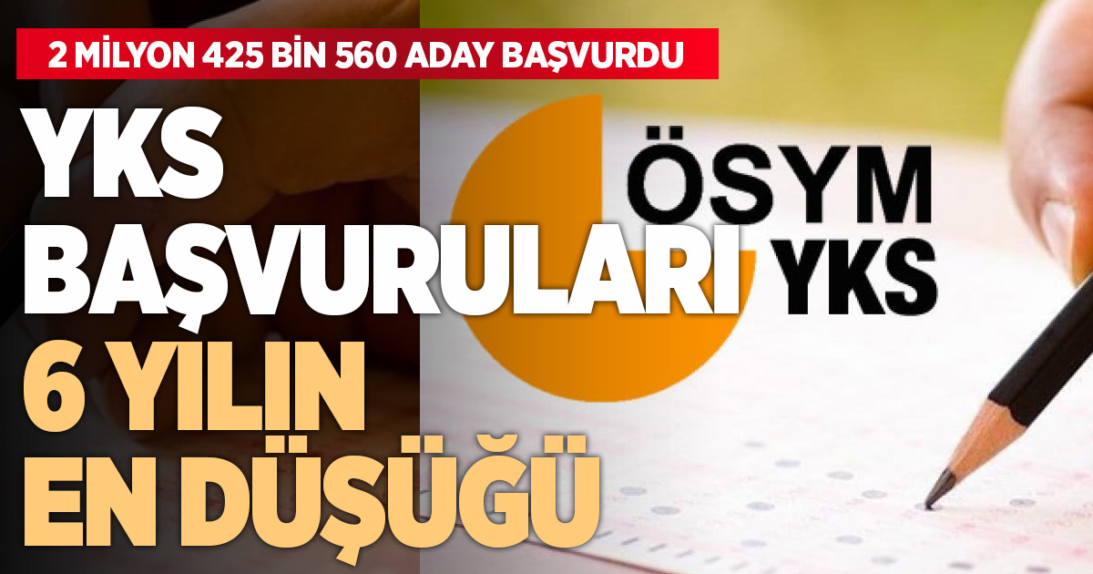 YKS başvuruları 6 yılın en düşüğünde