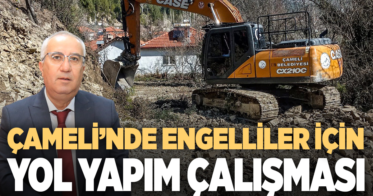 Çameli Belediyesinde engelli vatandaşlar için yol çalışması